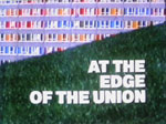 Screen grab of At The Edge of the Union