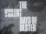 Screen grab of The Violent Days of Ulster