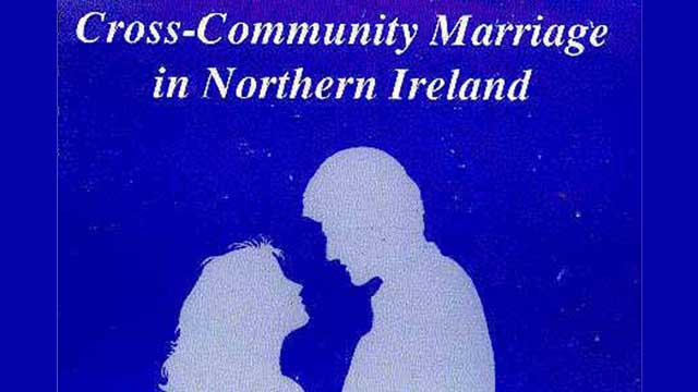 Report on Cross-Community Marriage in Northern Ireland