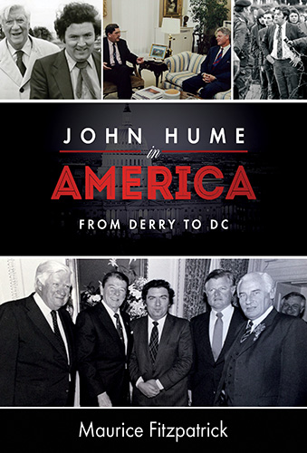 Fitzpatrick, Maurice. (2017). John Hume in America: From Derry to DC. Newbridge, Co. Kildare: Irish Academic Press.