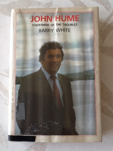 White, Barry. (1984). John Hume: Statesman of the Troubles. Belfast: Blackstaff.