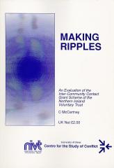 Making Ripples: An Evaluation of the Inter-Community Contact 
Grant Scheme of the Northern Ireland Voluntary Trust 