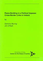 Peace Building in a Political Impasse: Cross-Border Links in Ireland frontispiece