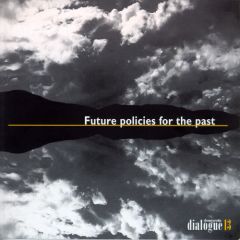 Future Policies for the Past