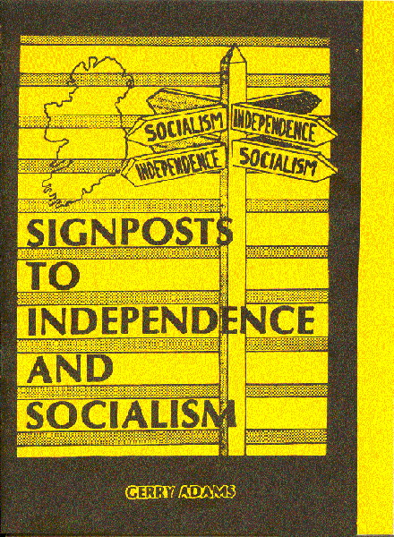CAIN: Gerry Adams (1988) Signposts to Independence and Socialism